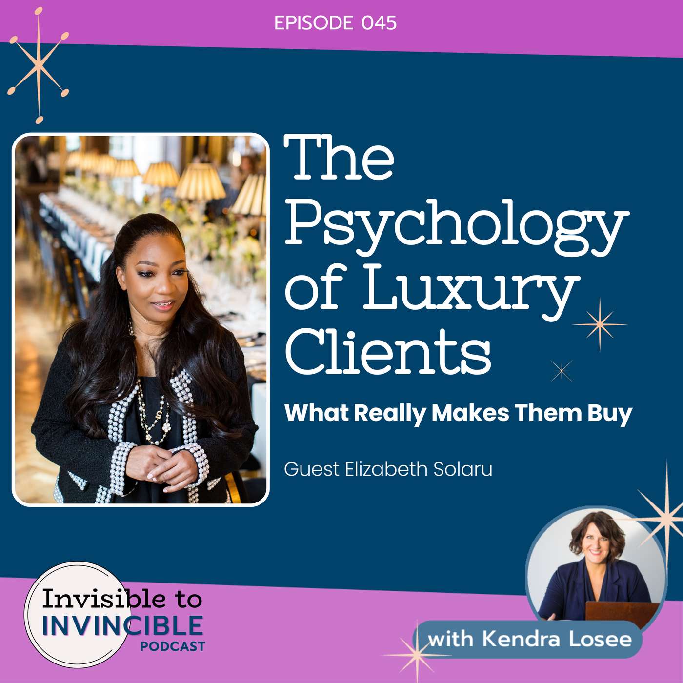 EP045 | Psychology of Luxury Clients: What Really Makes Them Buy with Elizabeth Solaru