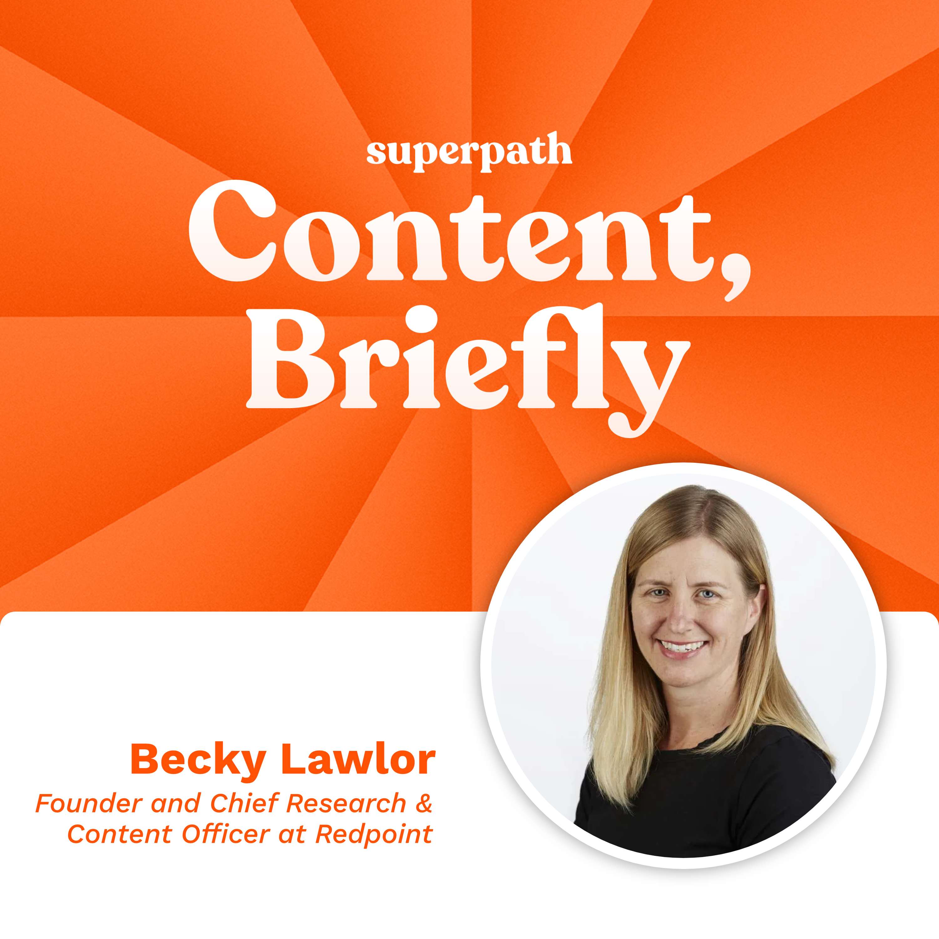 Redpoint Content: Becky Lawlor on original research done right