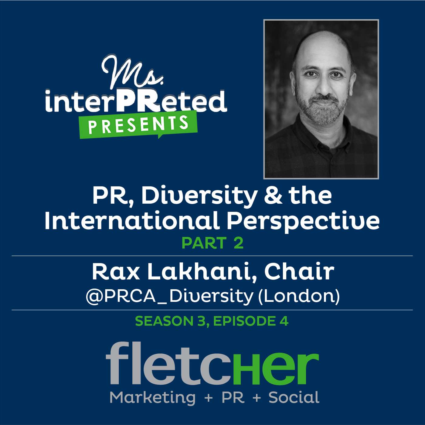 Rax Lakhani: PR, Diversity & the Int'l Perspective (Part 2)