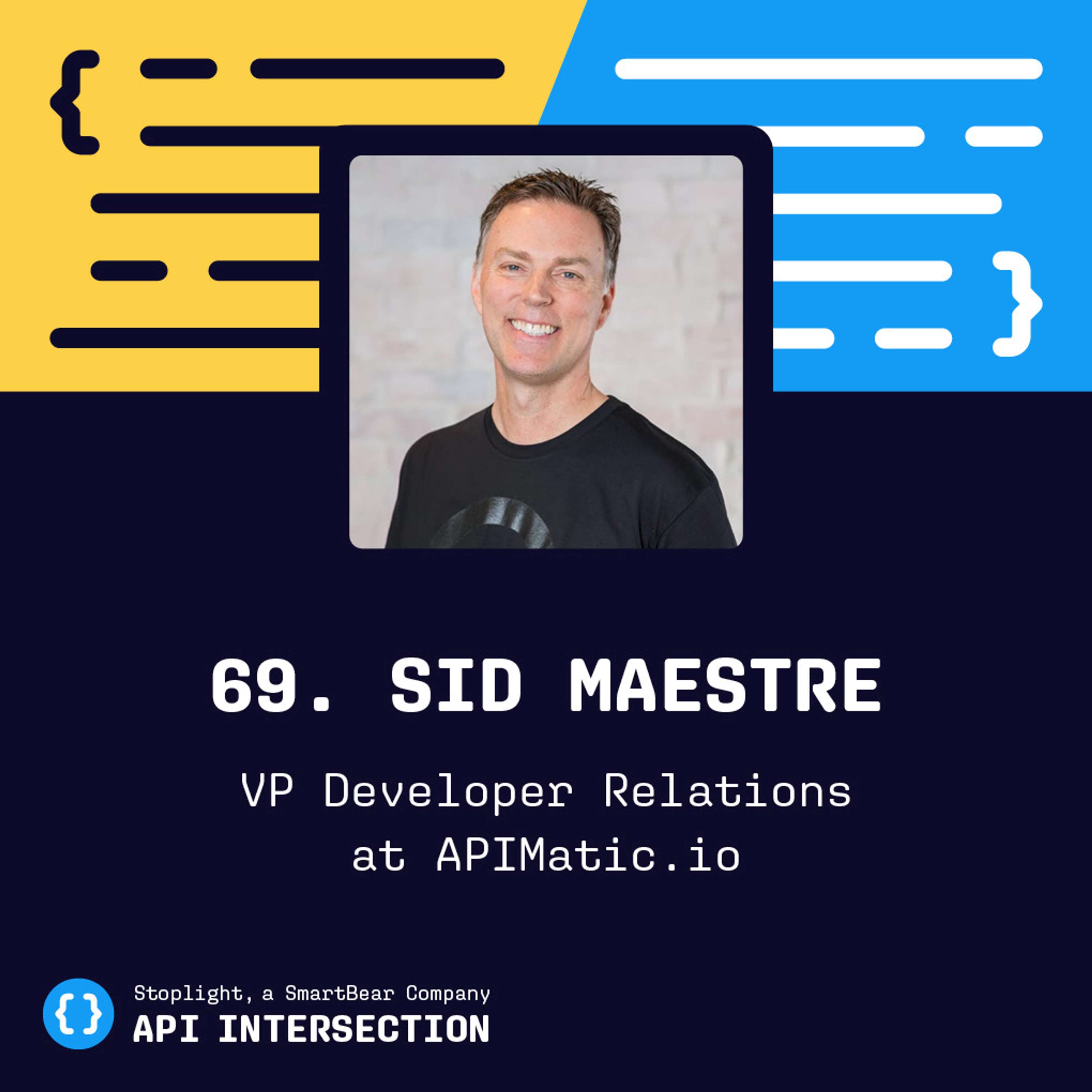 Let's Talk Foundations: APIs, IDEs, & SDKs feat. Sid Maestre, VP Developer Relations at APIMatic