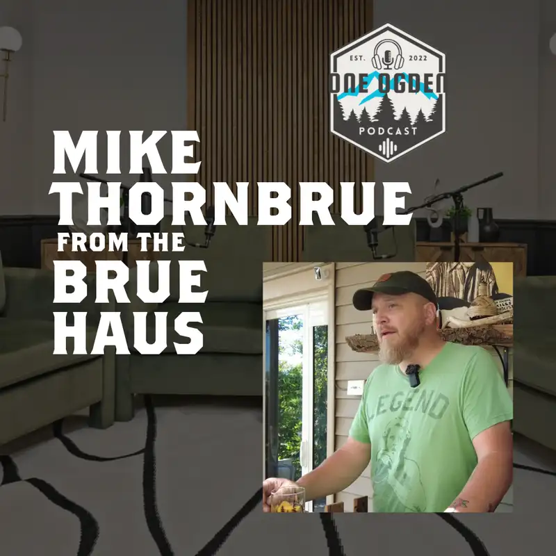 Mike Thornbrue from the Brue Haus