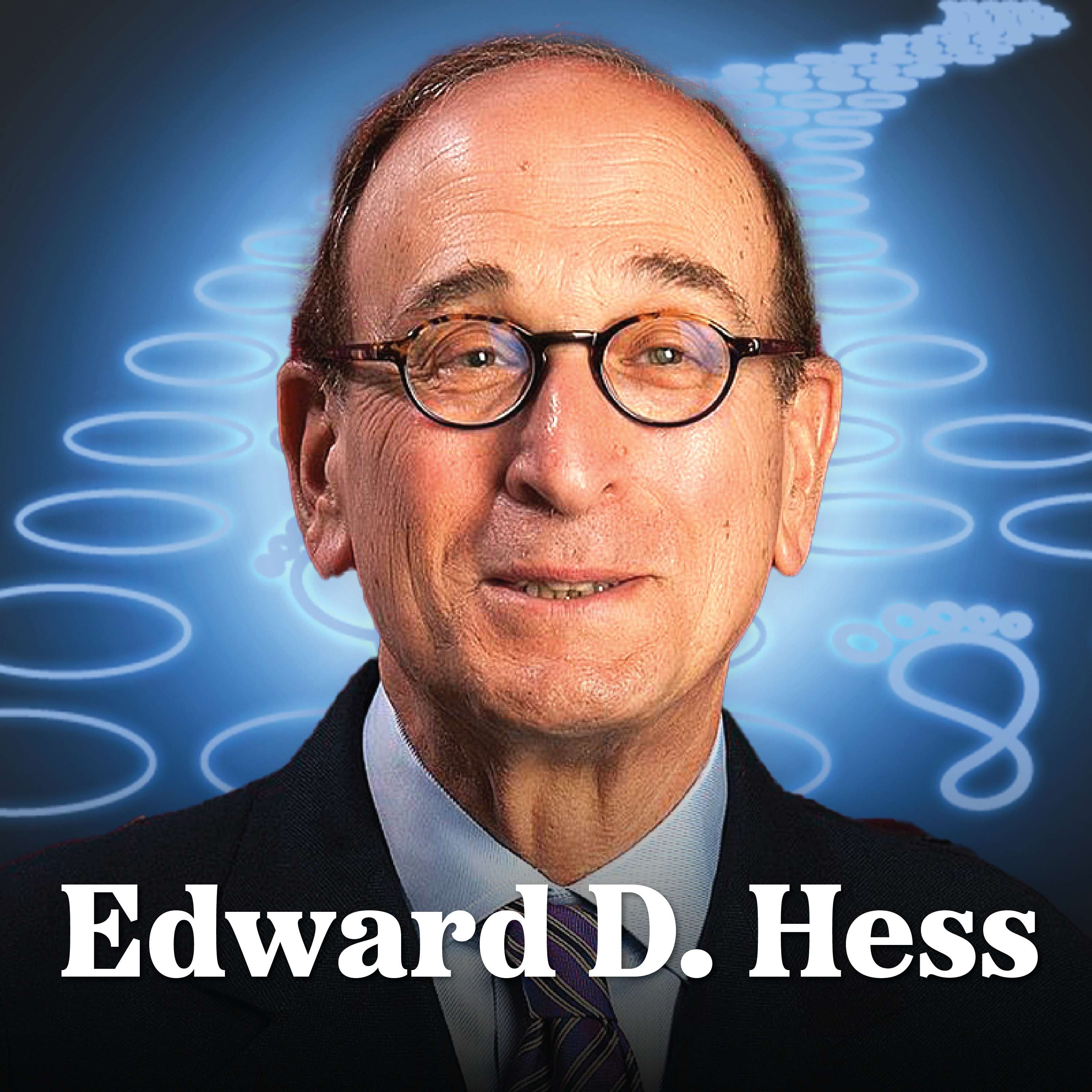 E1: American Author and Professor REVEALS How to Deal With Uncertainty: Edward D. Hess