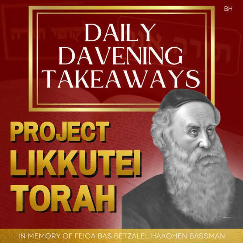 Davening Takeaway from Likkutei Torah Parshas Pinchas Daf 80 - Calling to Hashem with Emes w/ Rabbi Aryeh Citron