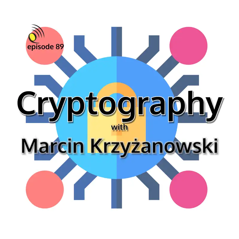 Cryptography with Marcin Krzyżanowski