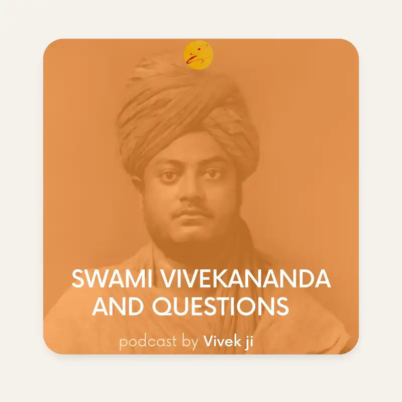 Swami Vivekananda and Questions by Vivek ji (HINDI)
