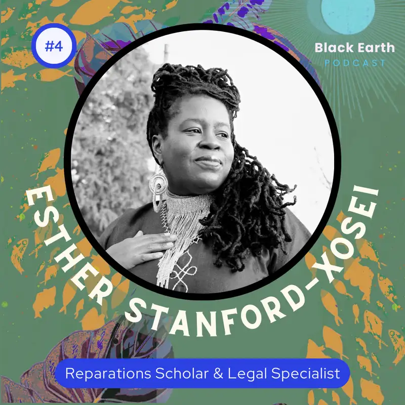 Reparations for people and nature with Esther Stanford-Xosei