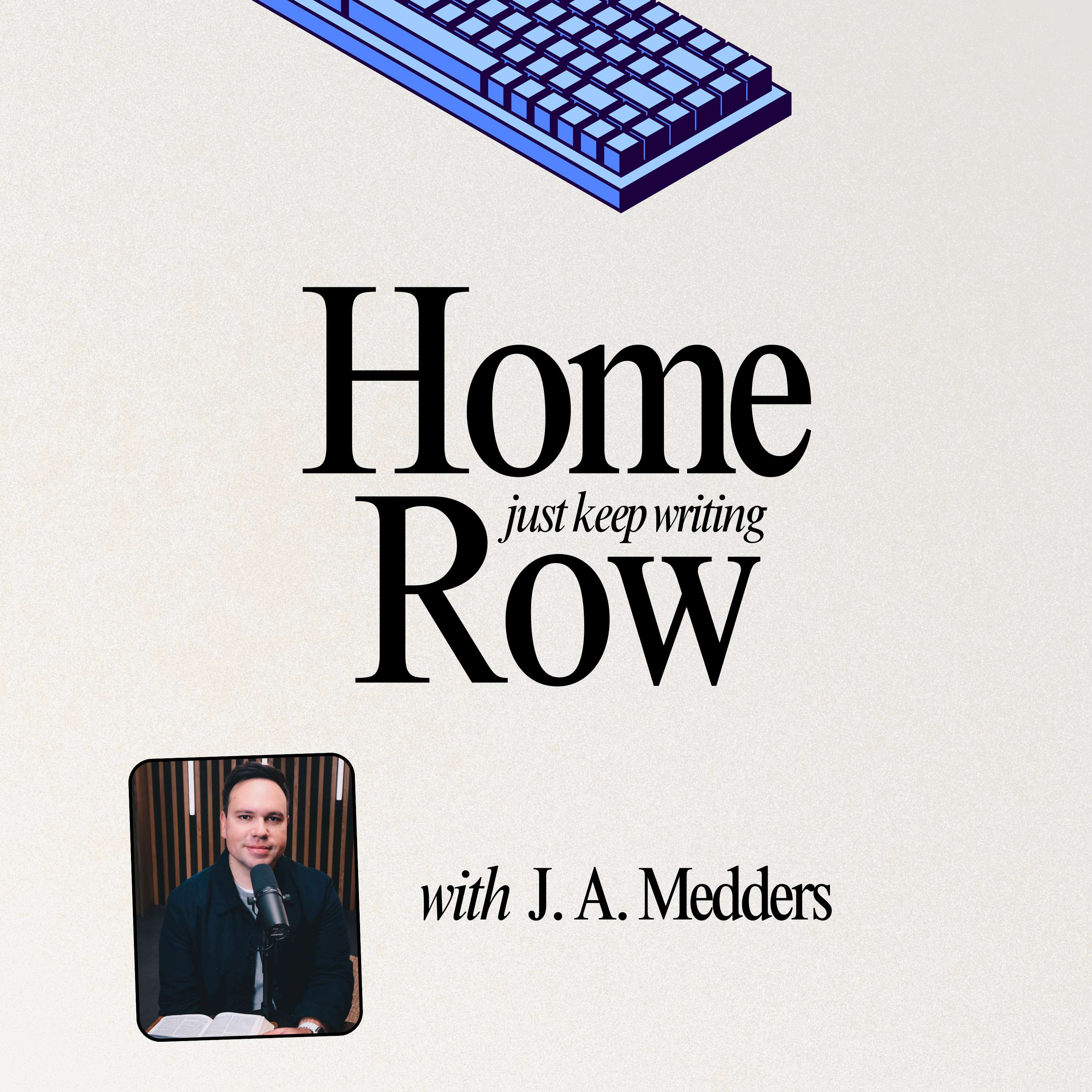 Home Row: Just Keep Writing