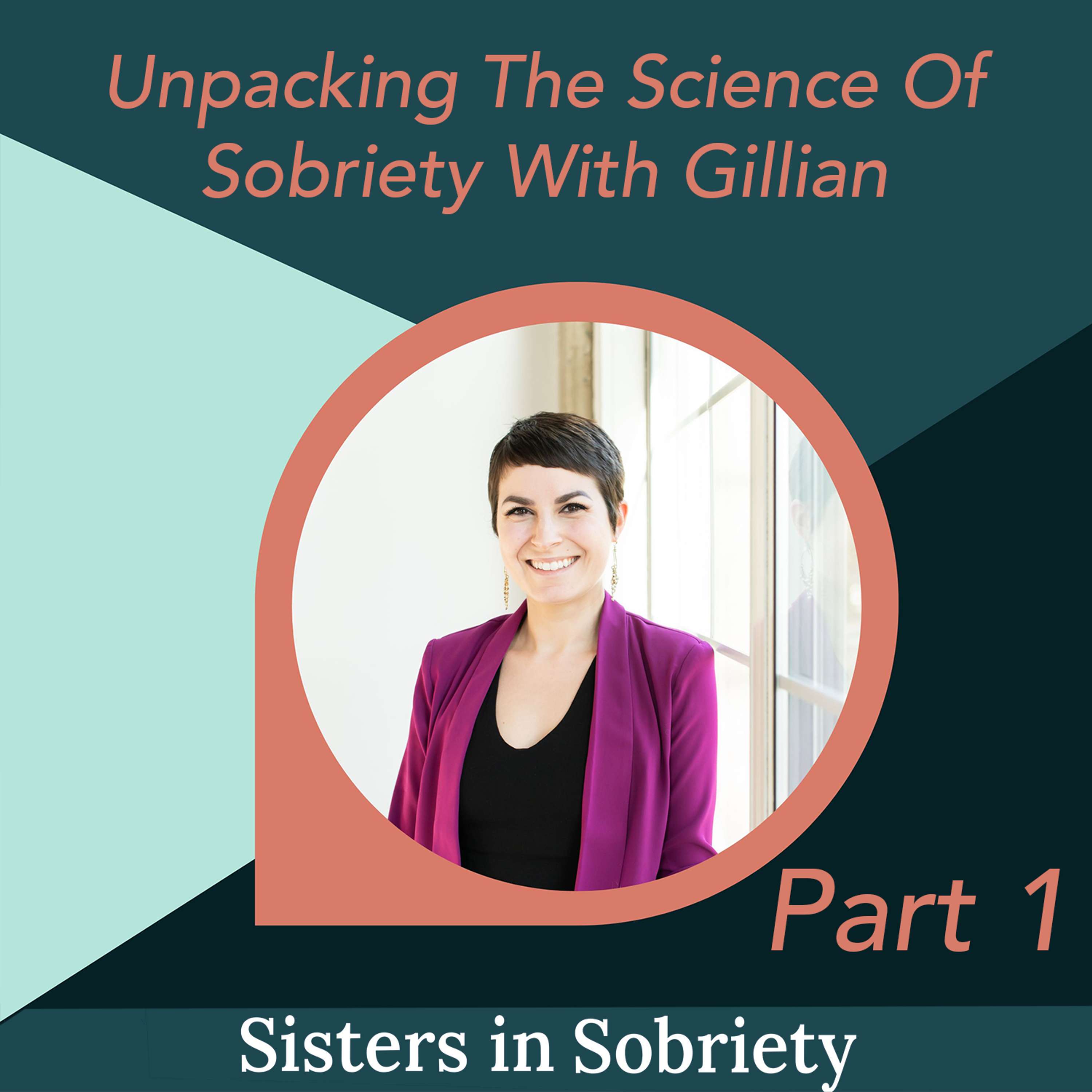 Unpacking The Science Of Sobriety With Gillian Tietz