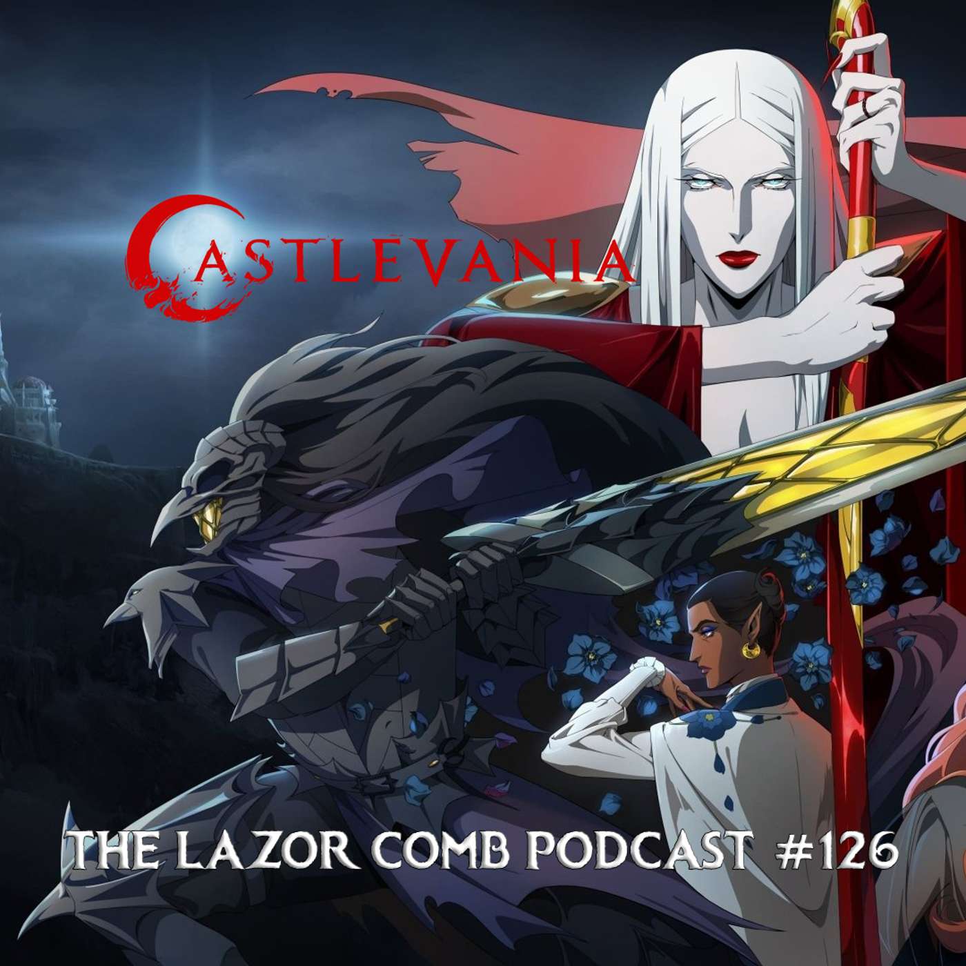 Castlevania | The Lazor Comb Podcast #126 Castlevania | The Lazor Comb Podcast #126