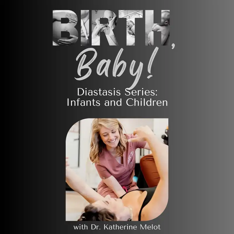 Diastasis Series: Infants and Children