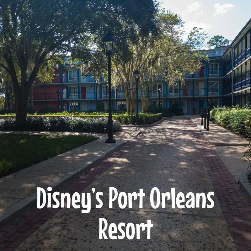 Episode 206: Disney's Port Orleans Resort