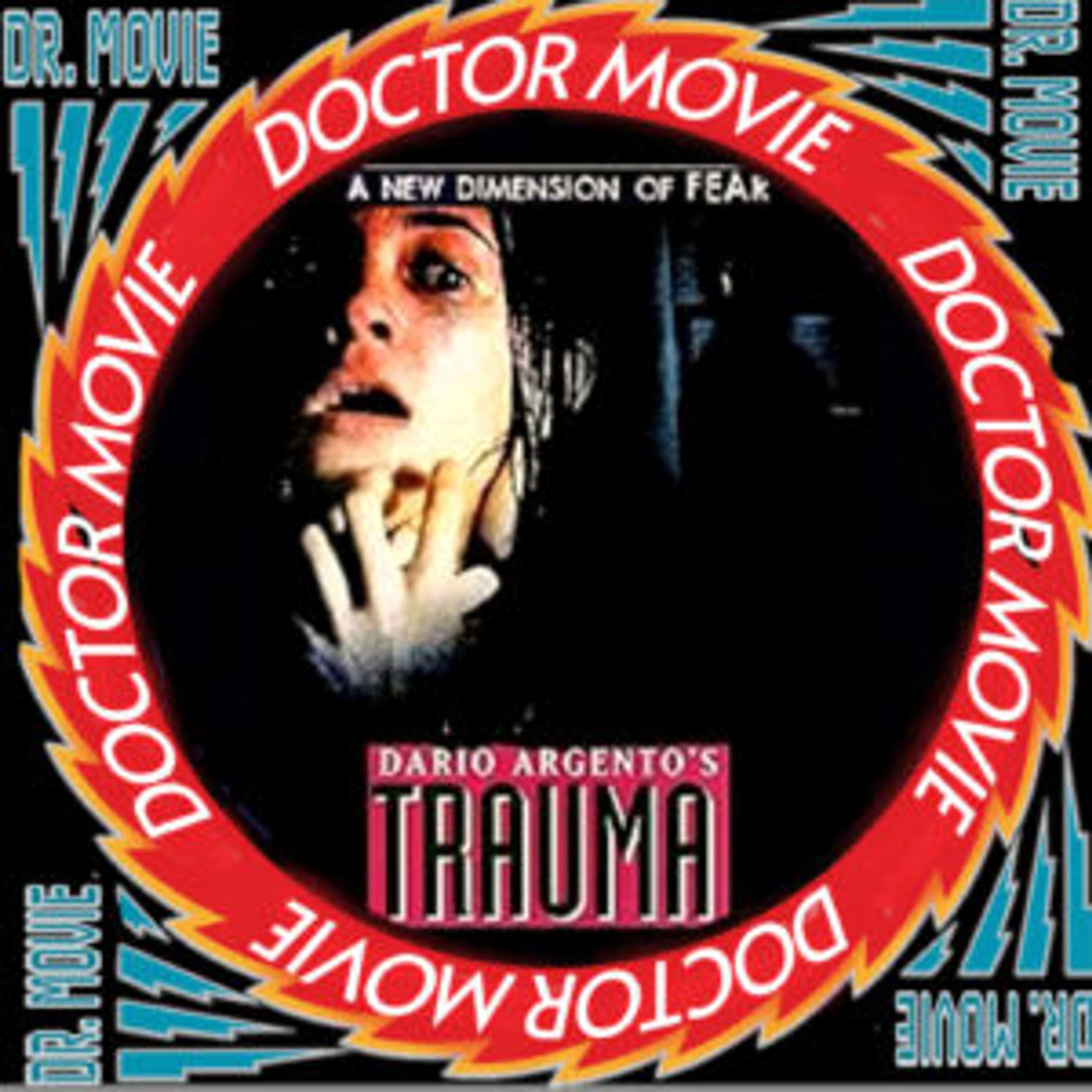 Doctor Movie: Episode 301: Trauma - podcast episode cover