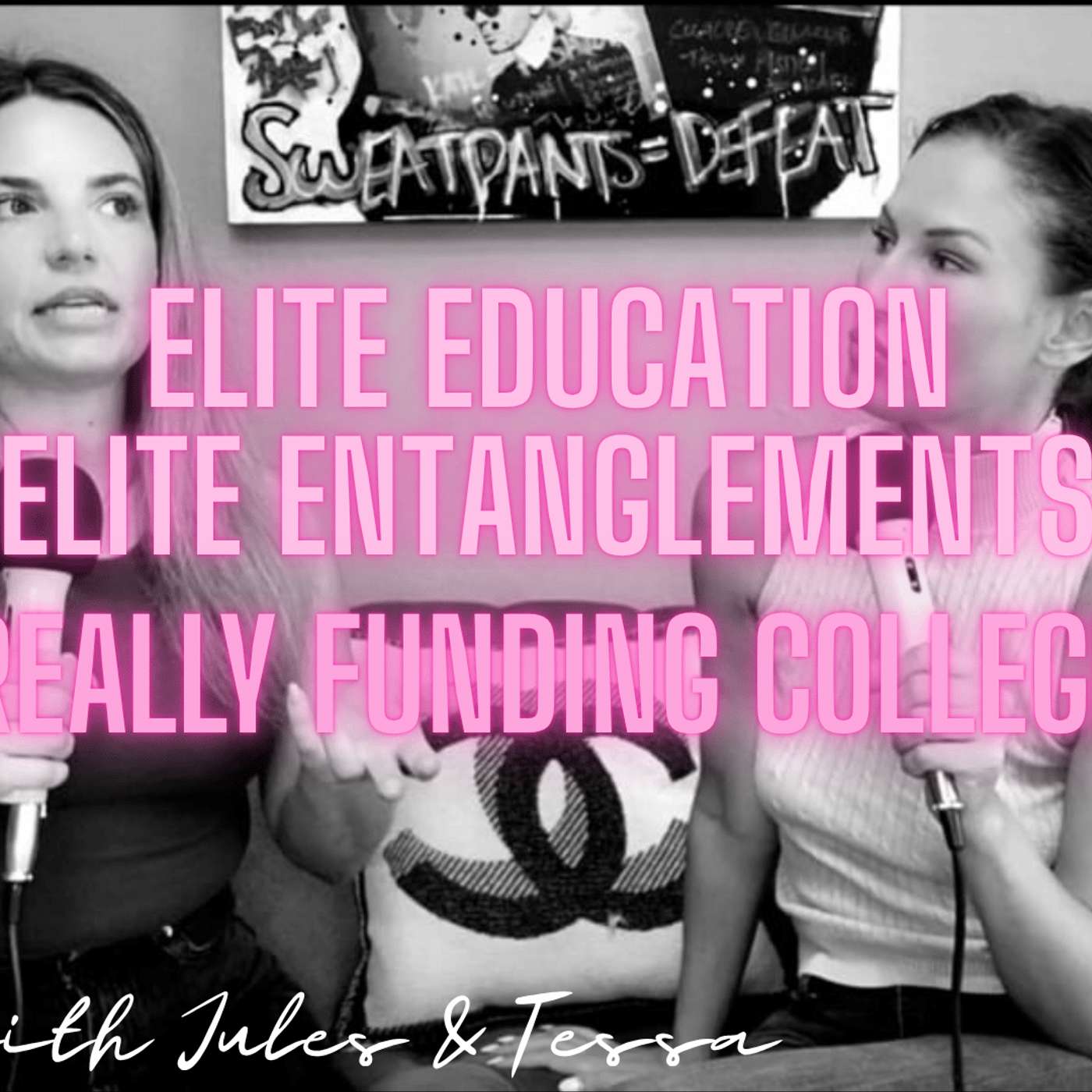 Elite Education : Elite Entanglements.  Who's Really Funding College Now?