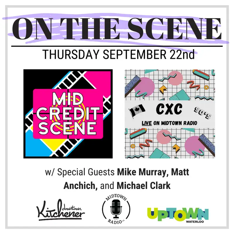 Septemeber 22: Celebrating Midtown Radio's Season 4 Launch w/ Matt Ancich, Mike Murray, and Michael Clark LIVE in Uptown Waterloo!
