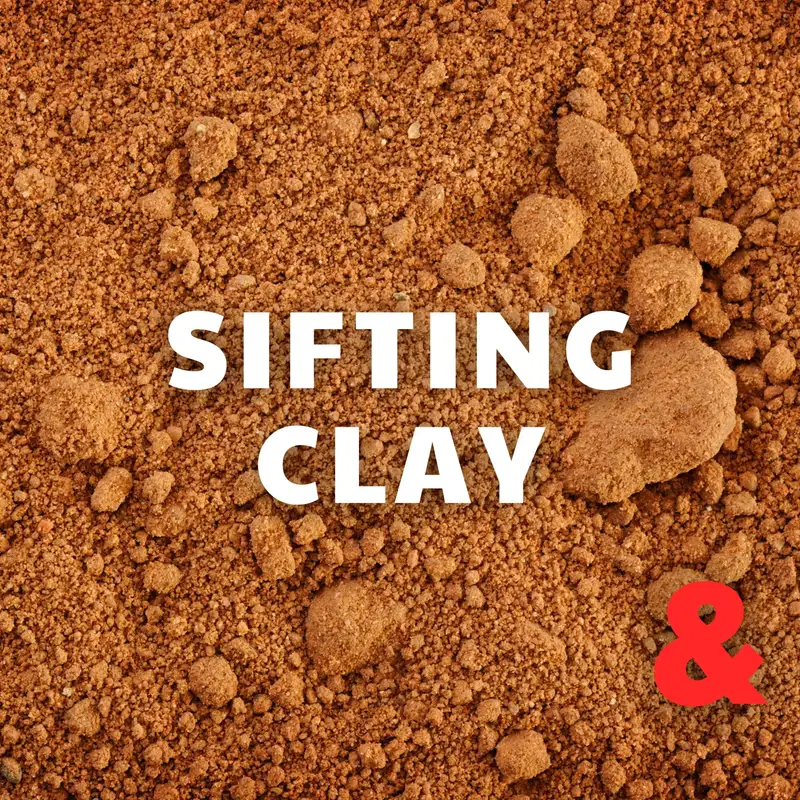 Sifting Clay