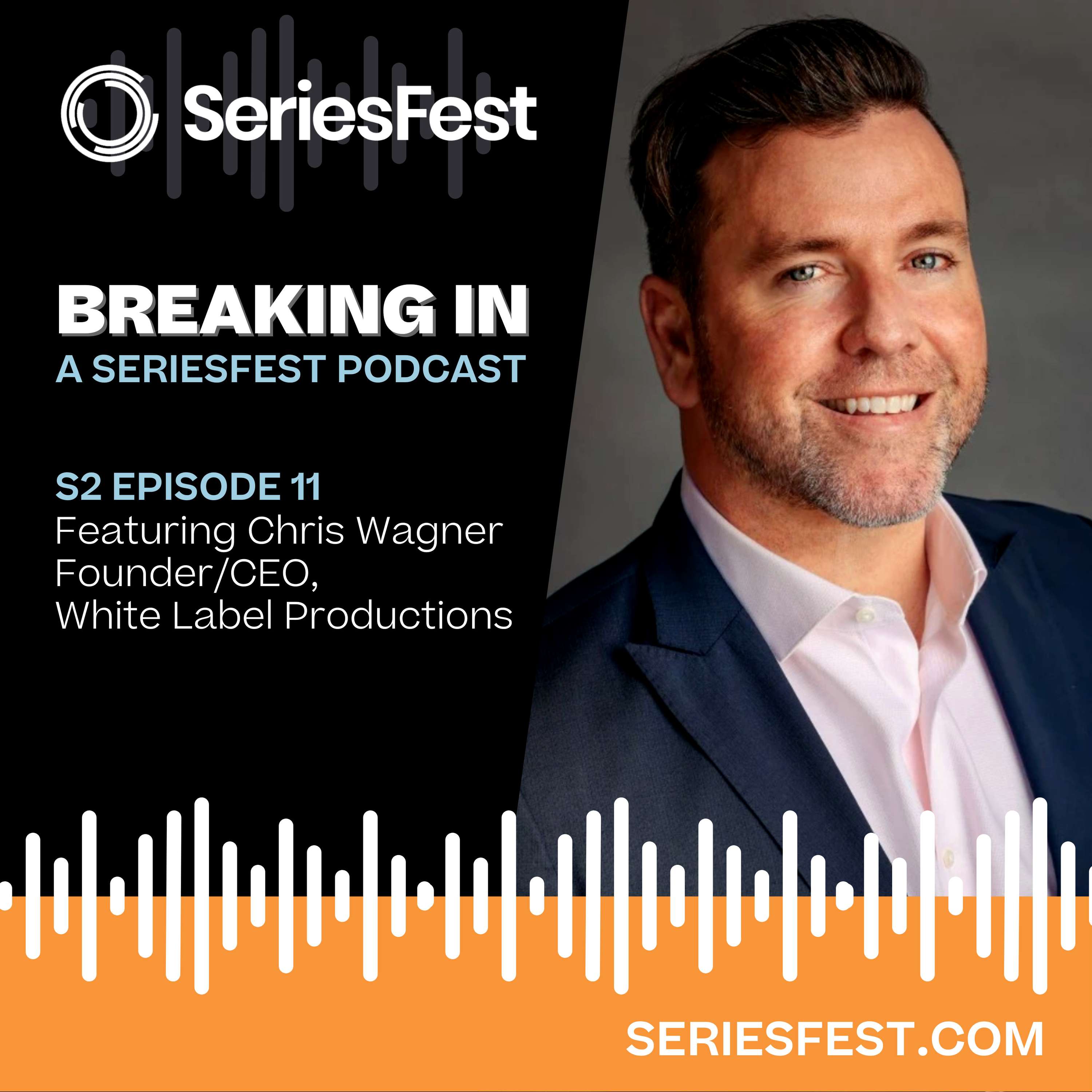 Breaking In: A SeriesFest Podcast