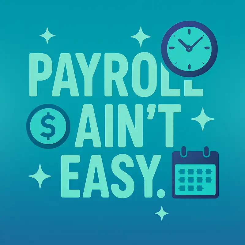 Payroll Ain’t Easy