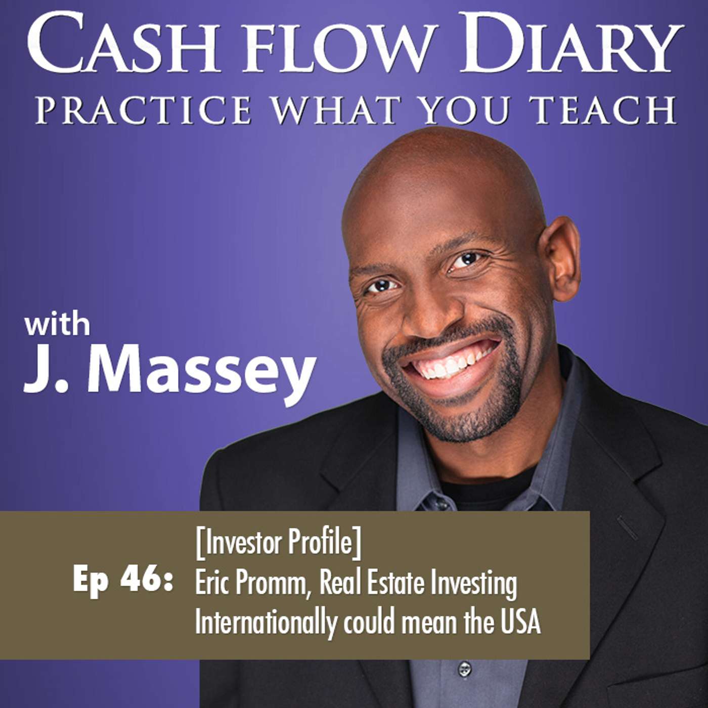 CFD 046 - [Investor Profile] Eric Promm, Real Estate Investing Internationally could mean the USA