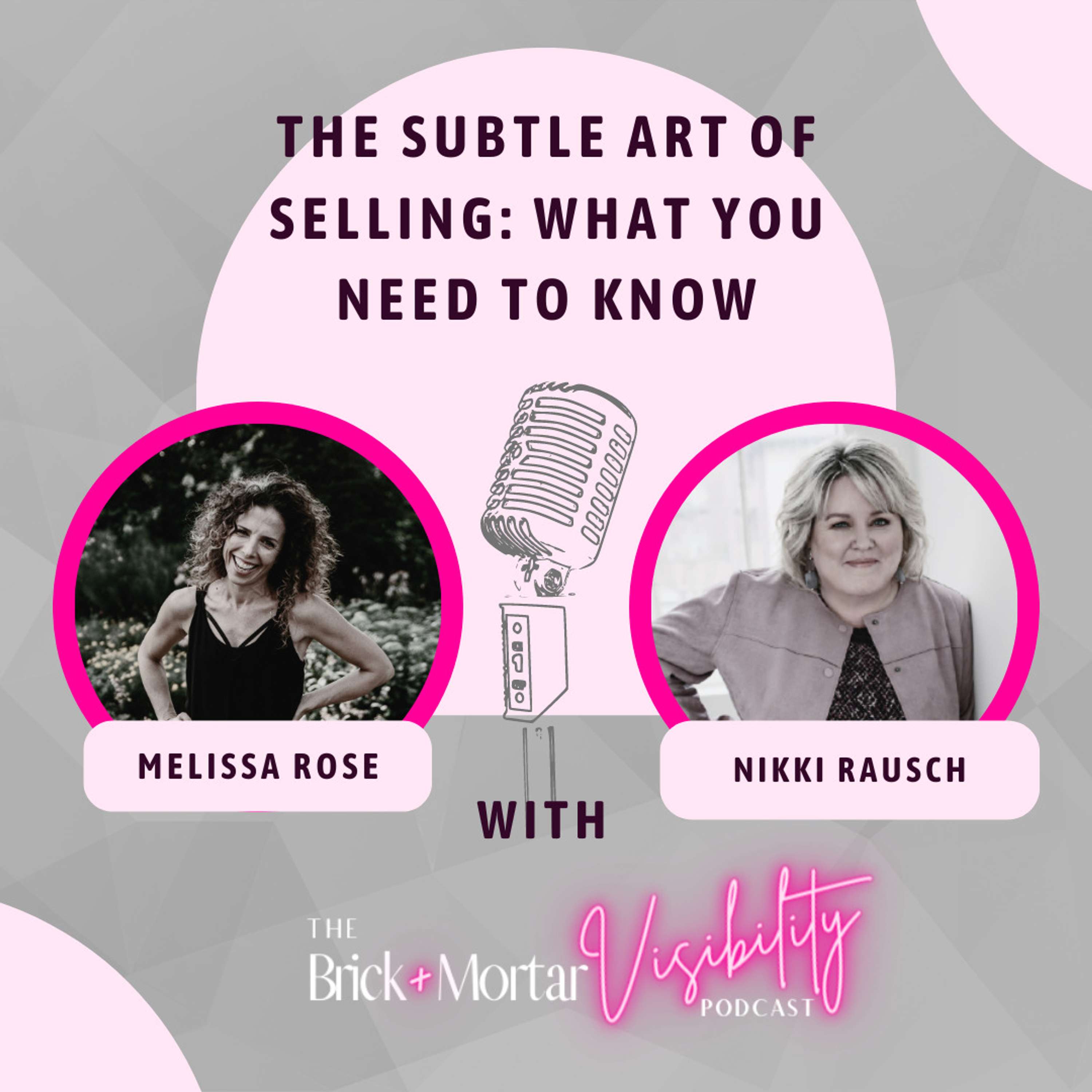 The Subtle Art of Selling: What You Need to Know with Nikki Rausch