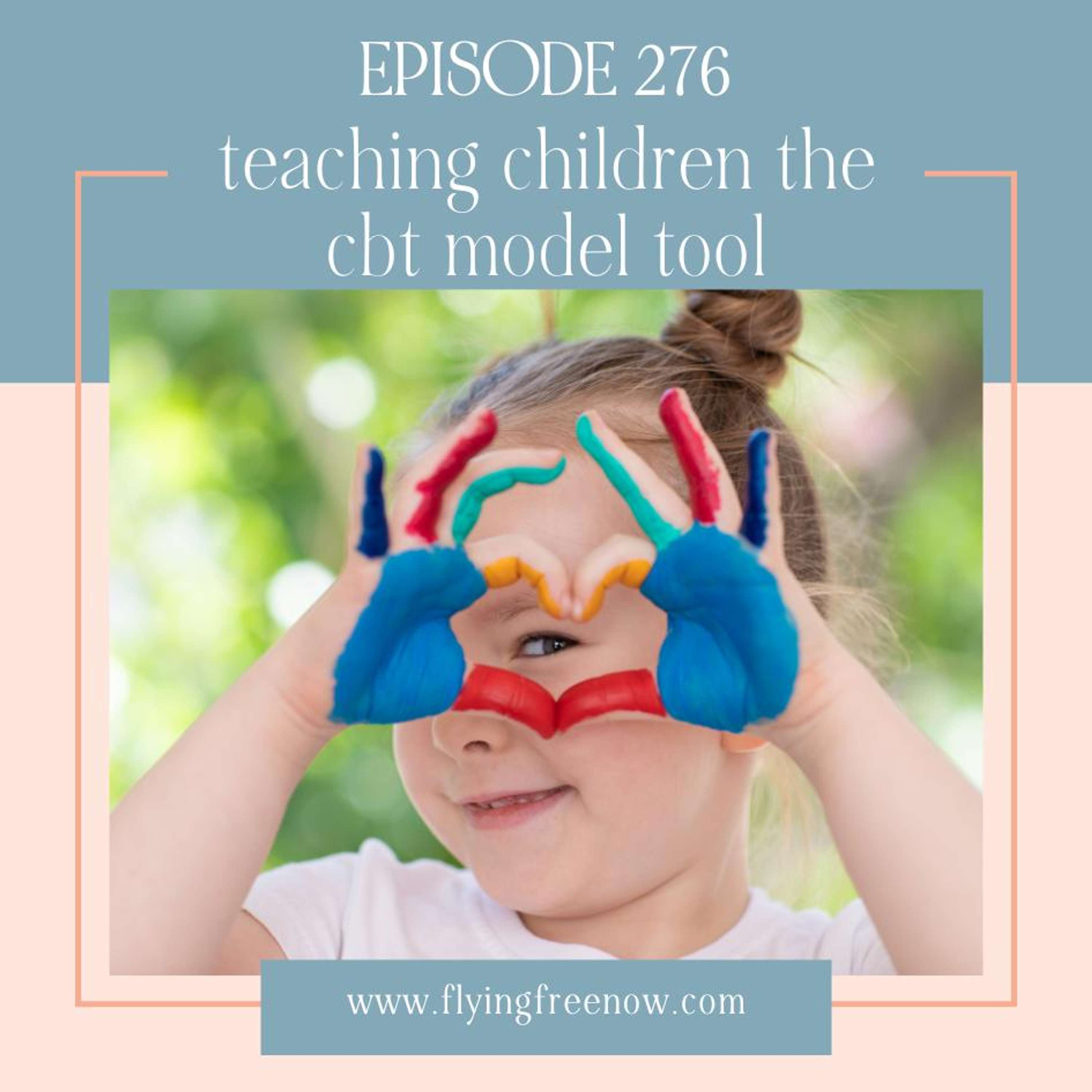 Teaching Children the CBT Model Tool