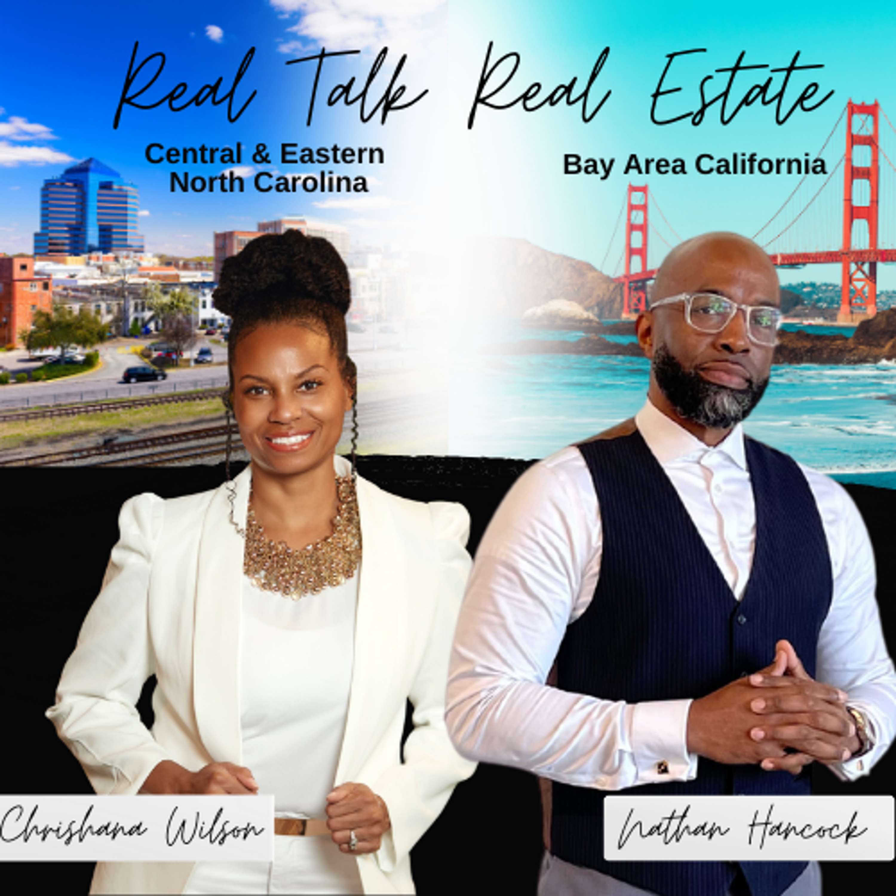 It's Real Talk Real Estate | NC to CA - Buy, Sell, Invest, Relocate! cover