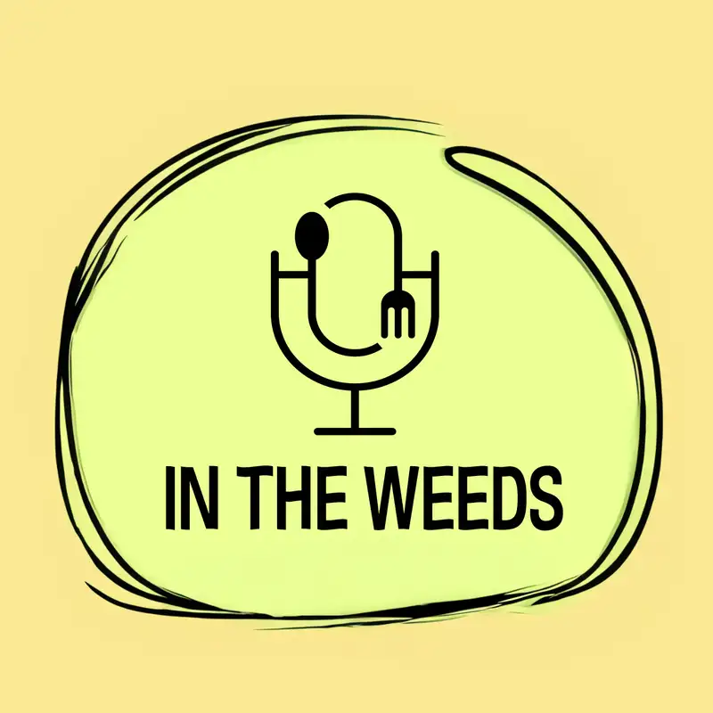 In The Weeds