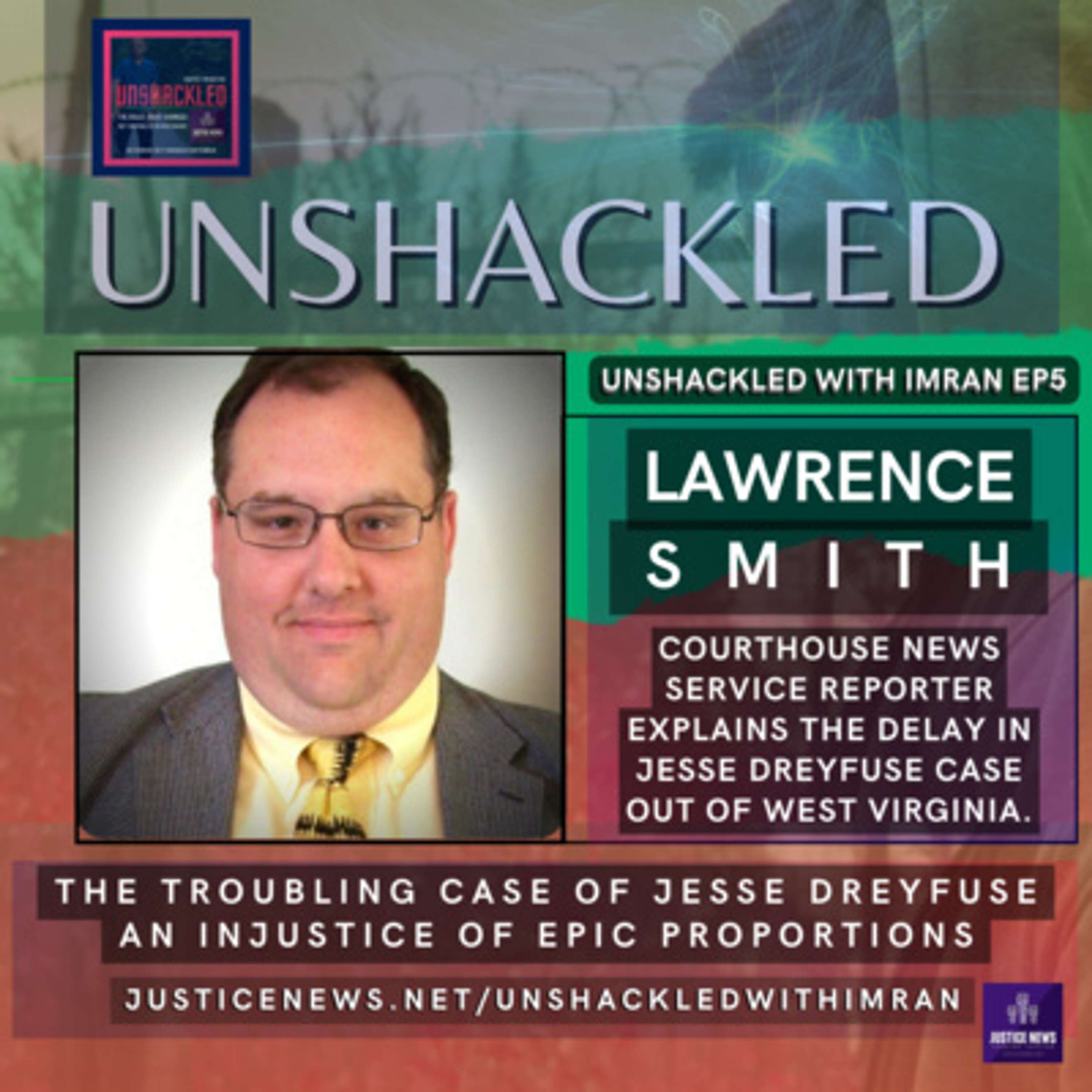 Lawrence Smith | Unshackled EP5 | The Disturbing Case of Jesse Dreyfuse