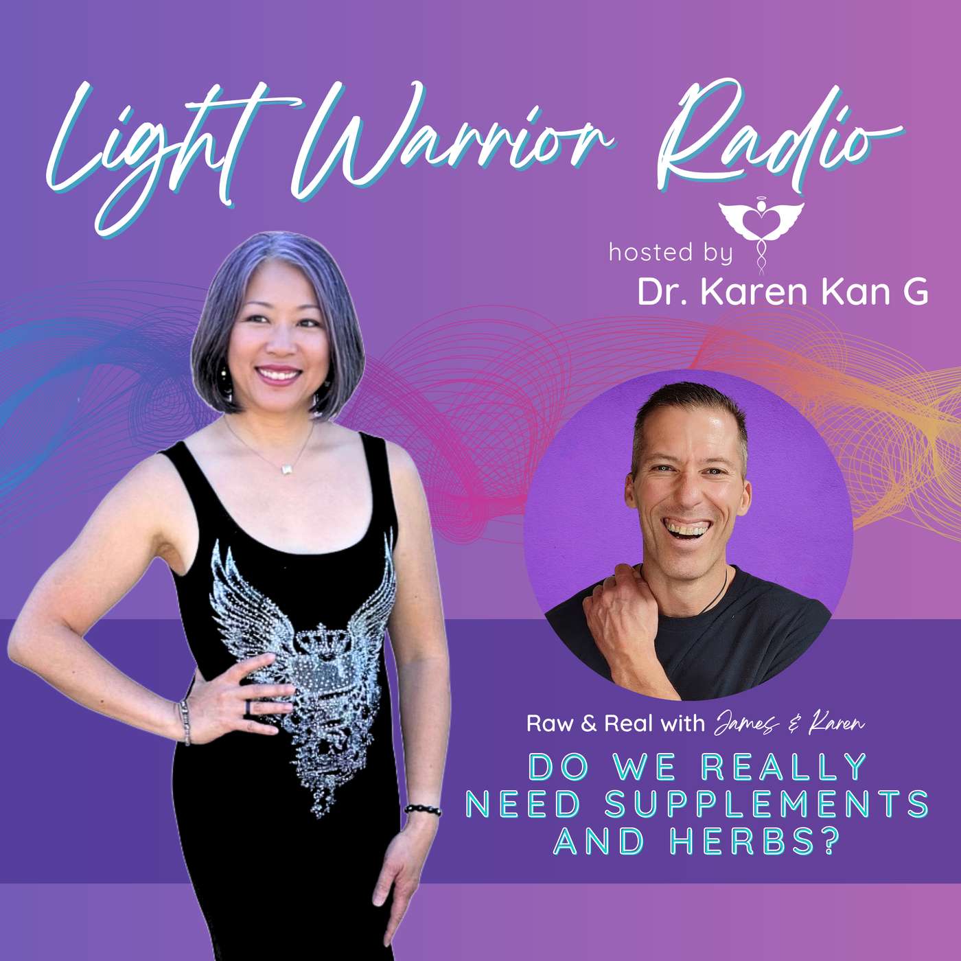 Raw & Real with James and Karen: Do We Really Need Supplements and Herbs?