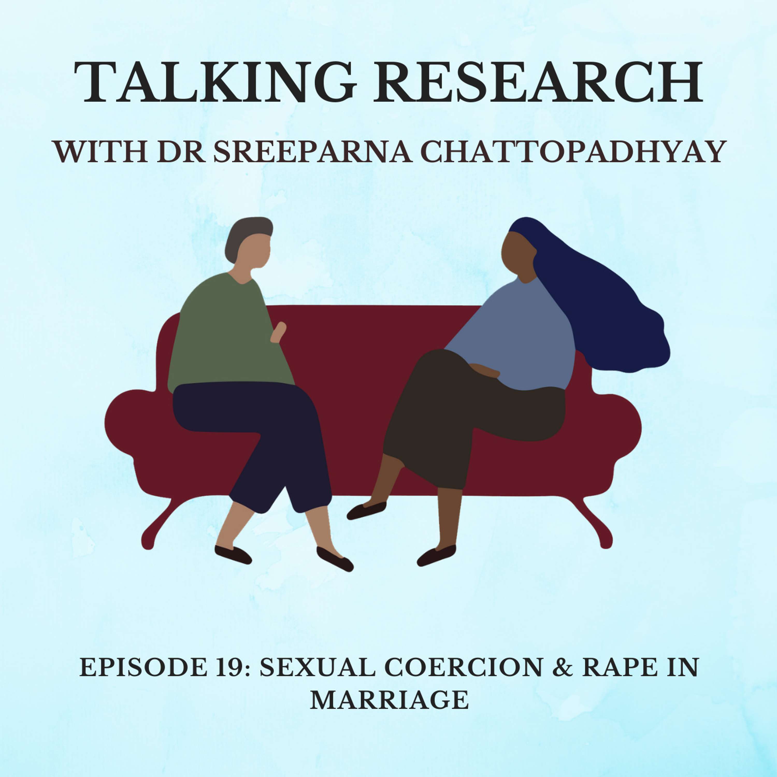 Dr Sreeparna Chattopadhyay: Sexual Coercion & Rape in Marriage