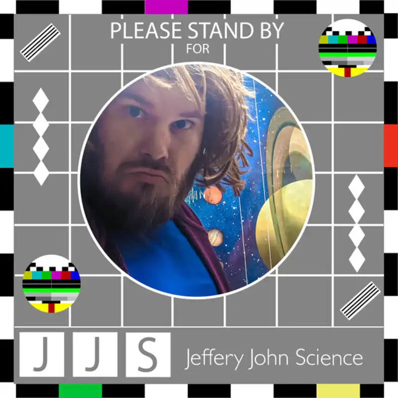 Jeffery John Science Ep 5 - The End (of 2020) is Nigh on Gone