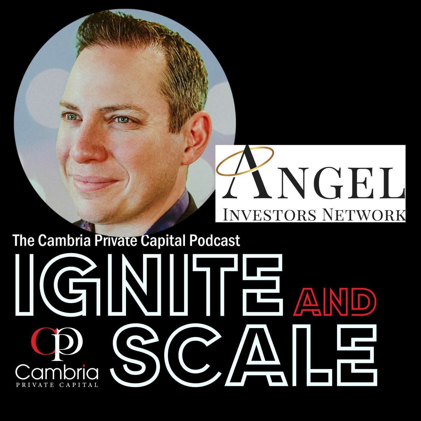 Ignite & Scale - The Cambria Private Capital Podcast with Mike Allen