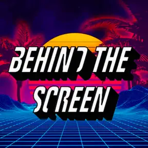 Behind the Screen 