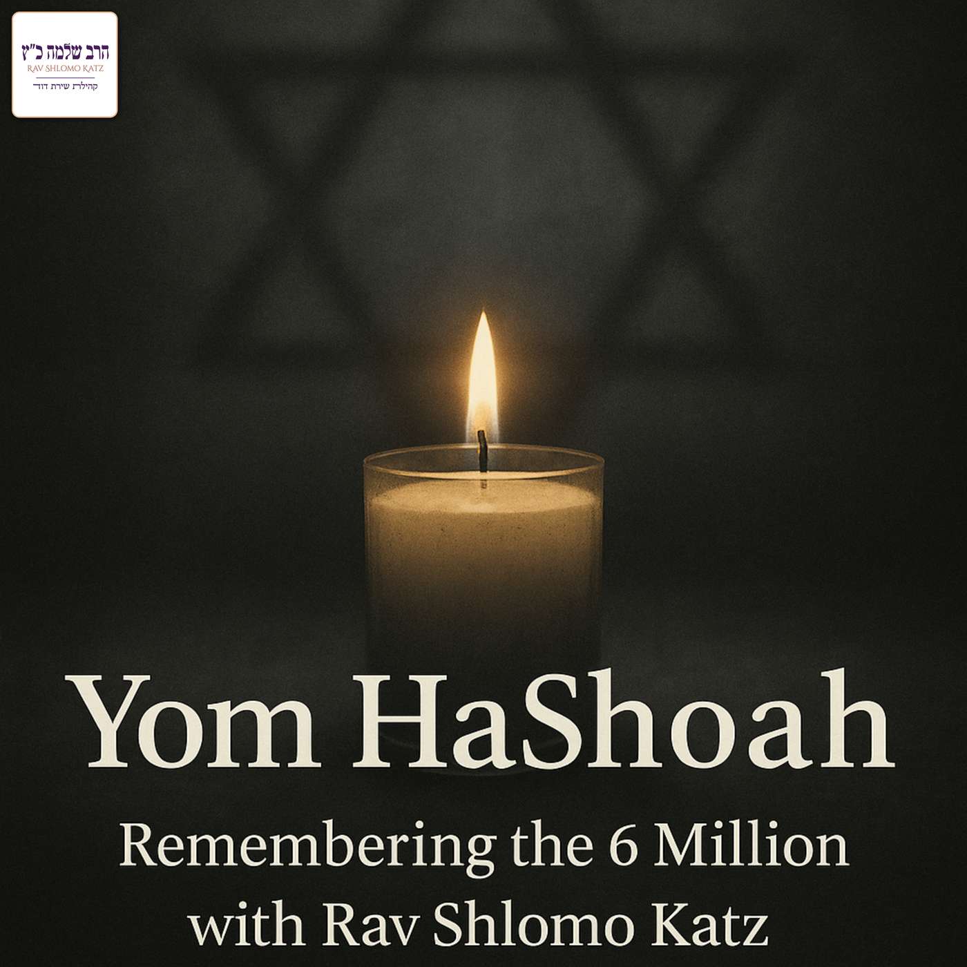 Yom HaShoah: Remembering the 6 Million with Rav Shlomo Katz