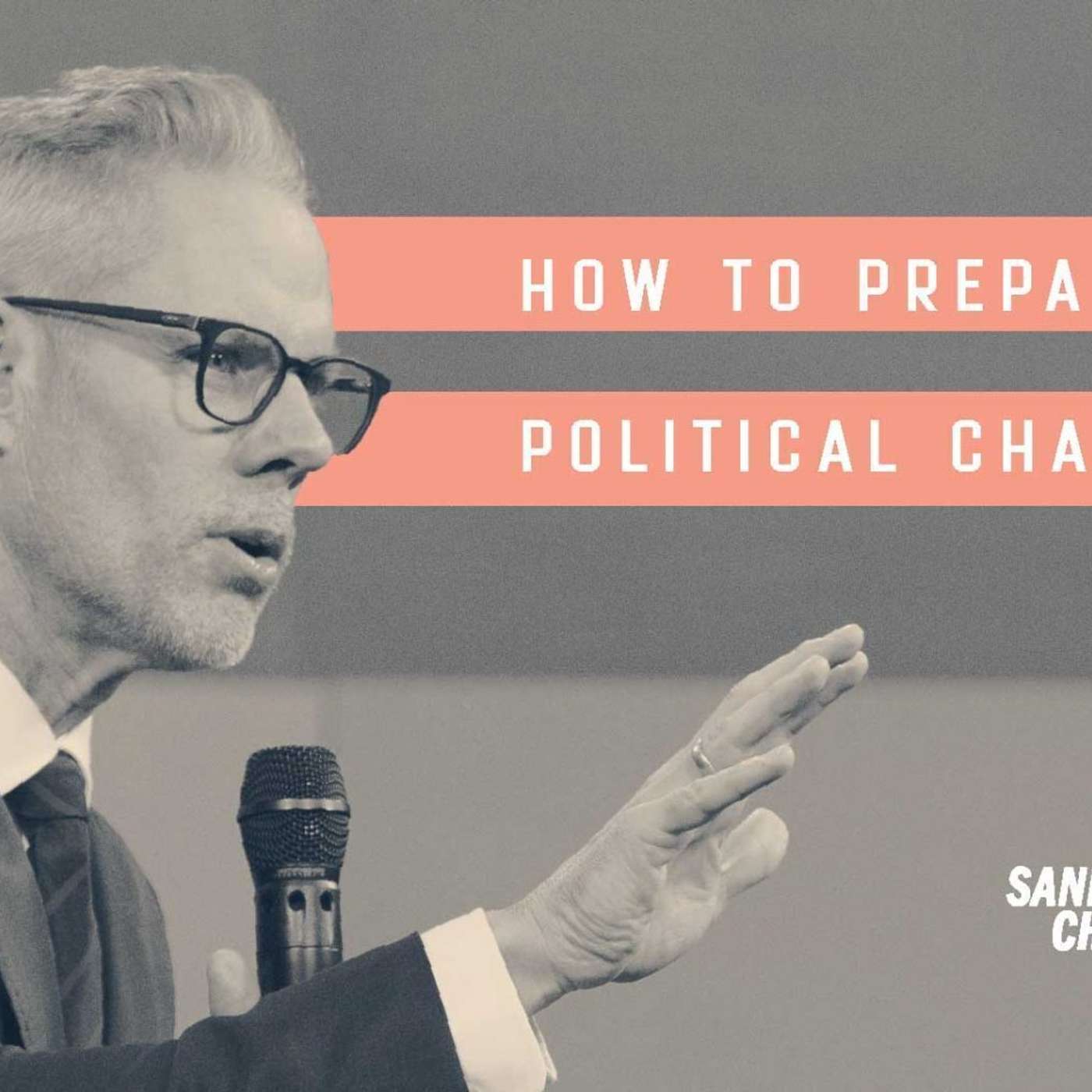 How To Prepare For Political Change