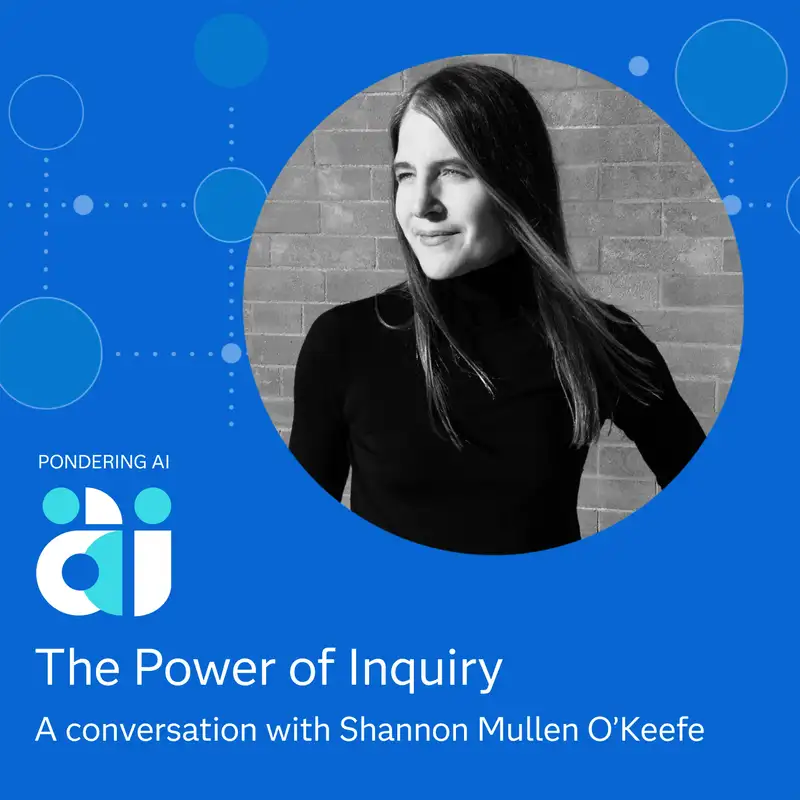 The Power of Inquiry with Shannon Mullen O’Keefe
