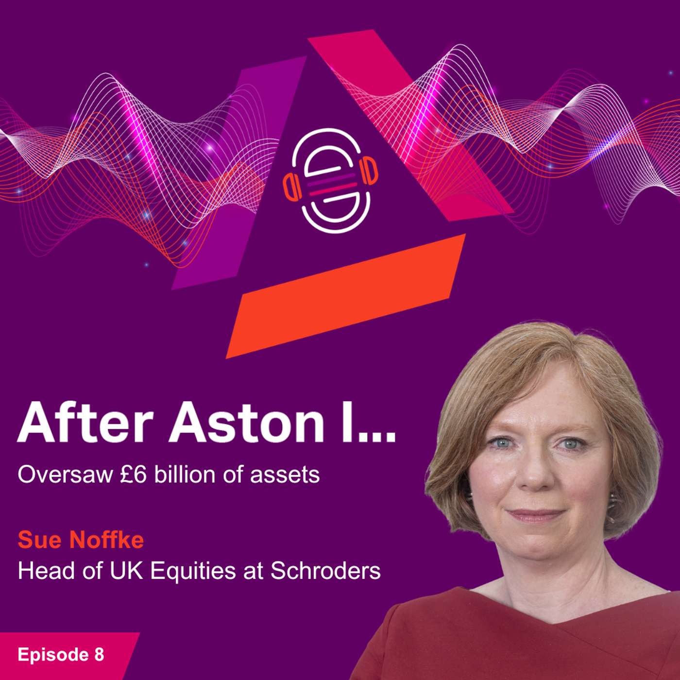 After Aston I... oversaw £6 billion of assets After Aston I... oversaw £6 billion of assets