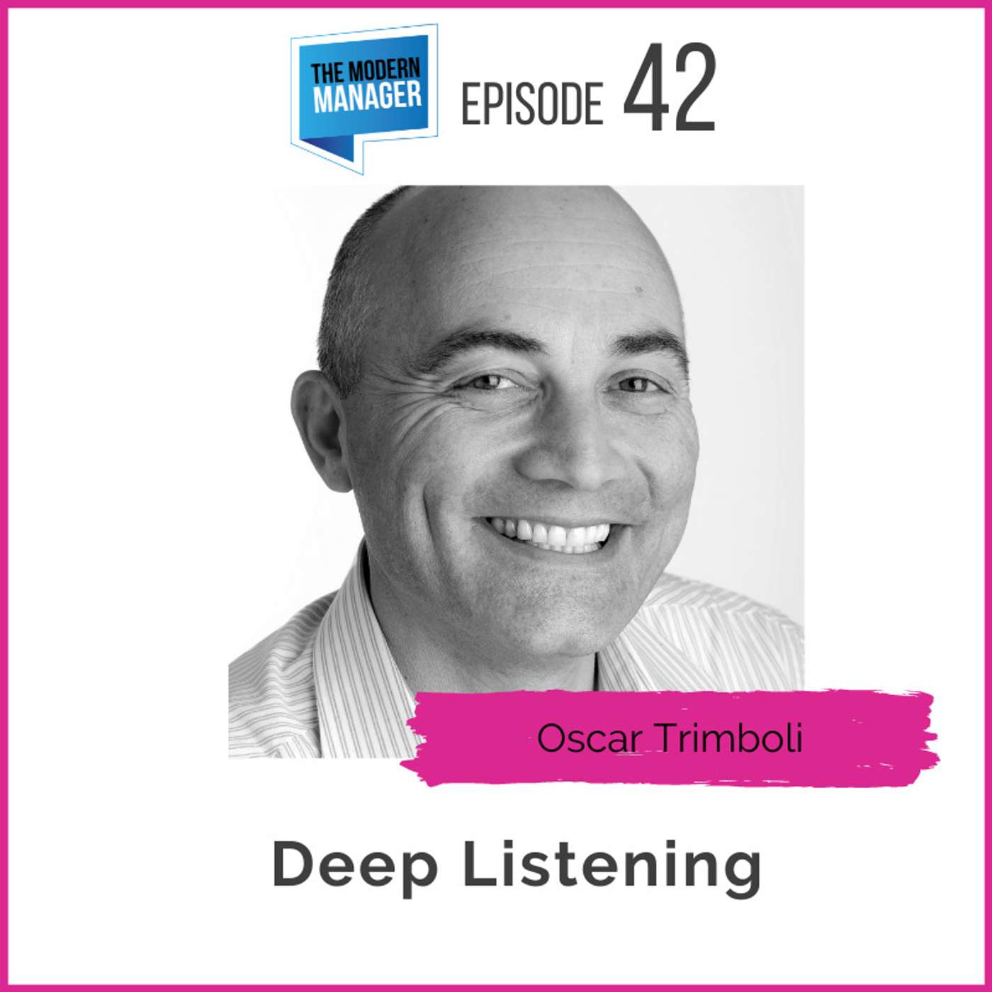 42: Deep Listening with Oscar Trimboli