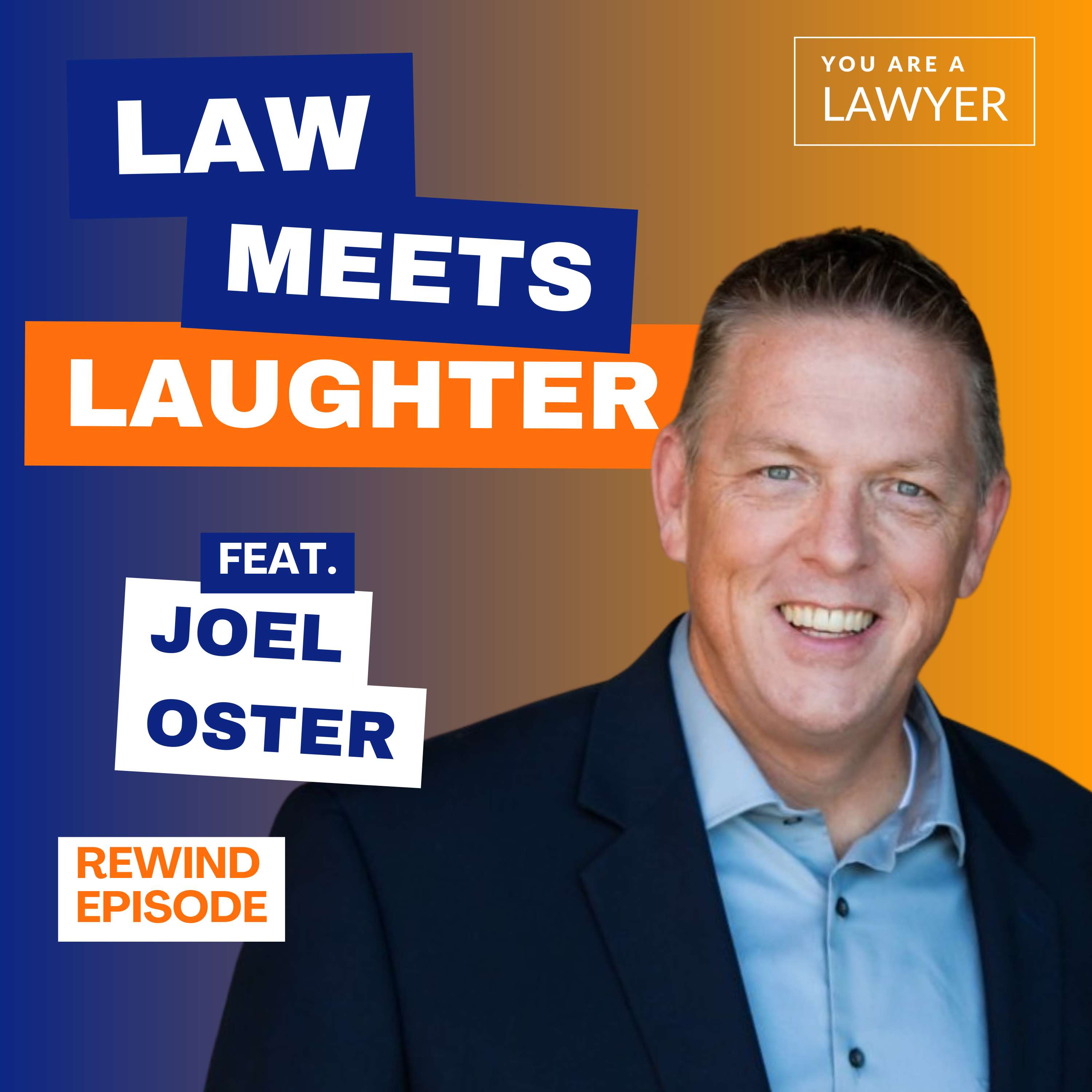 [REWIND] How to Combine Comedy and Law to Create a Dream Career feat. Joel Oster