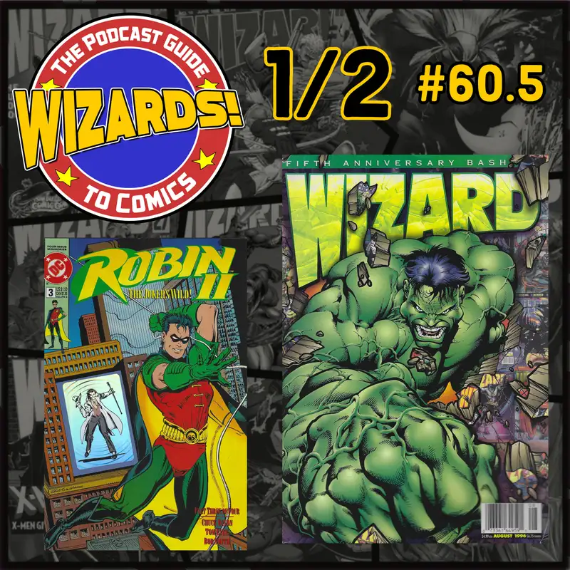 WIZARDS The Podcast Guide To Comics | Episode 60.5