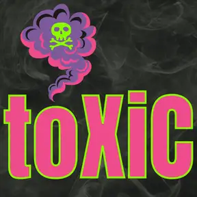Toxic: How to Spot It, Name It, and Finally Breathe Again