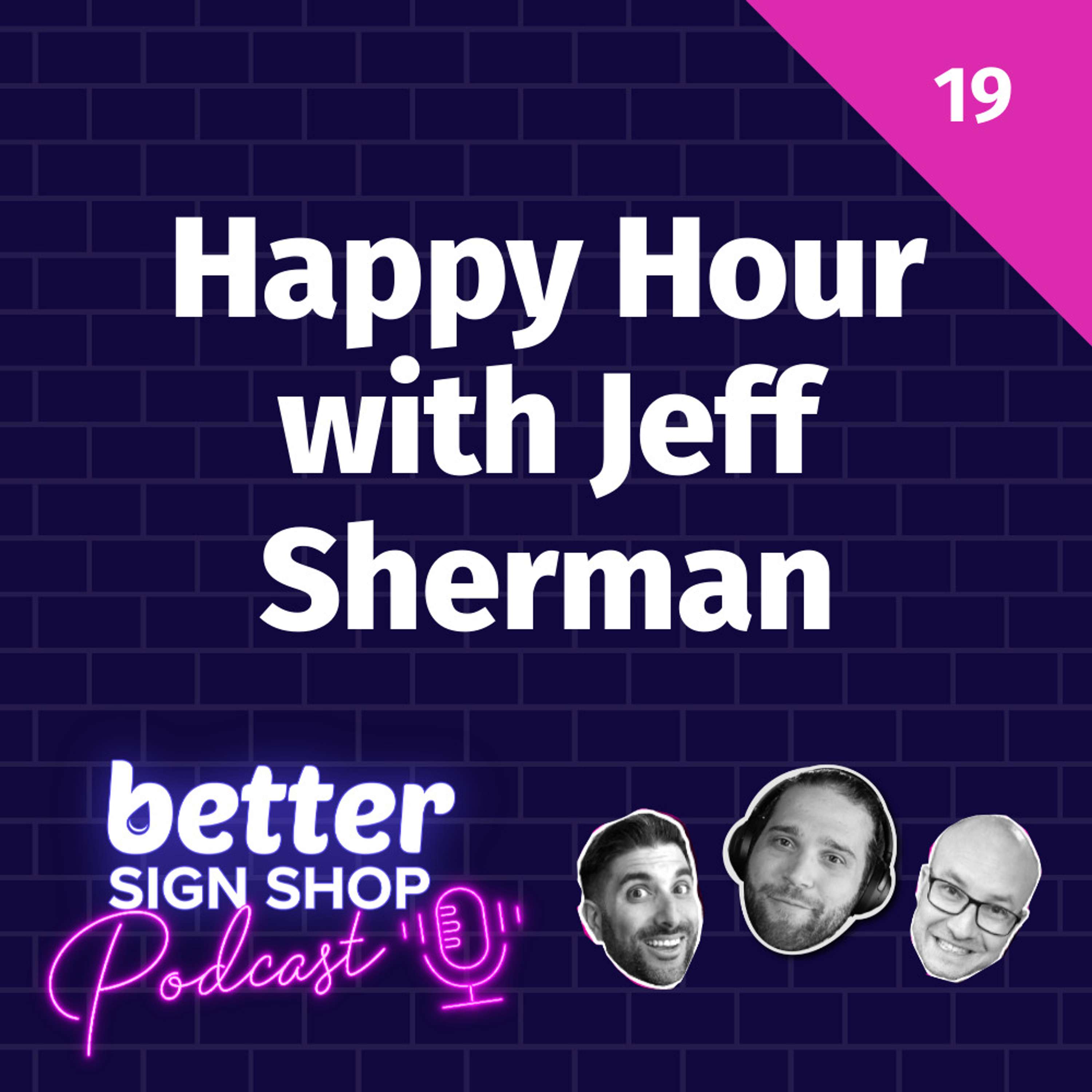 Better Sign Shop Podcast