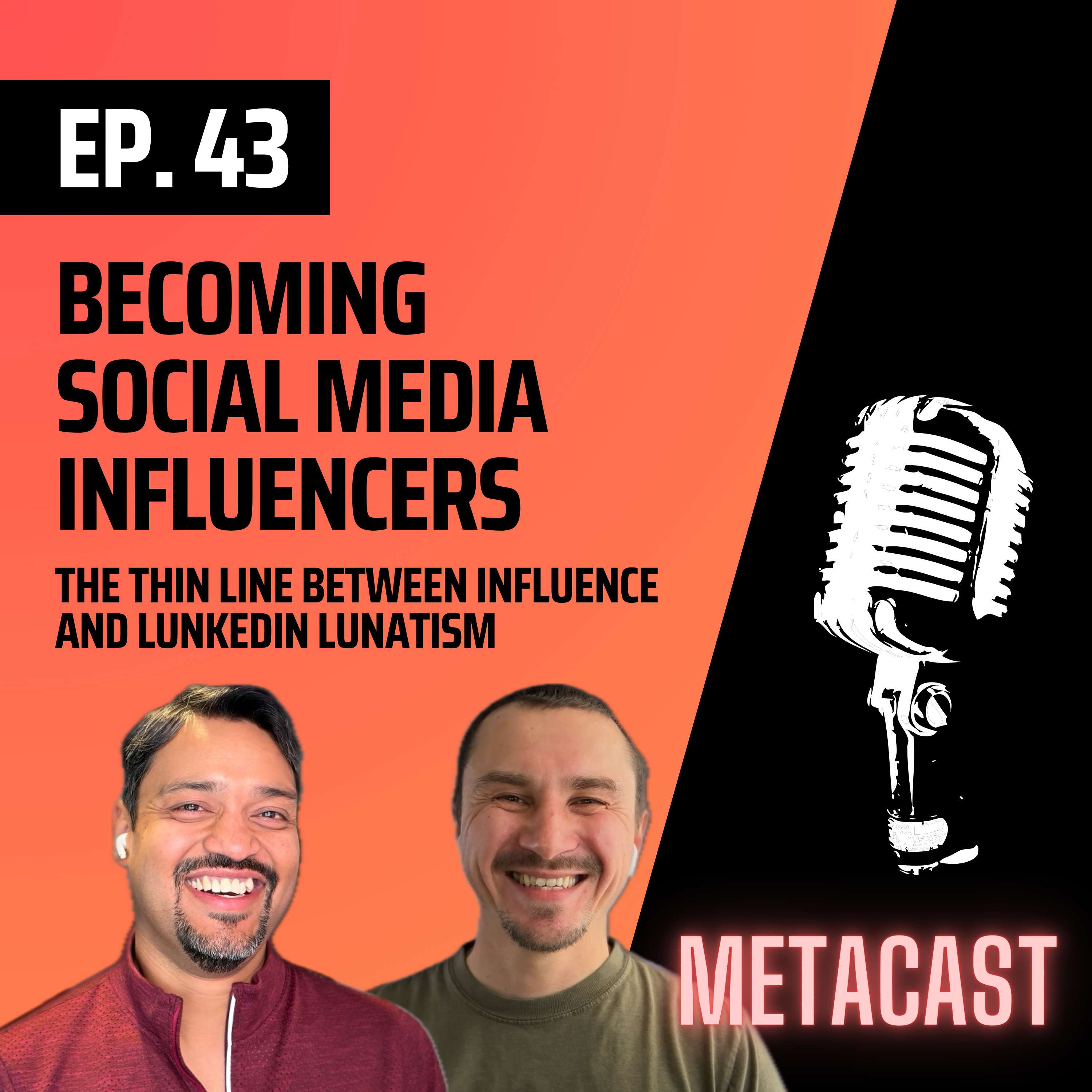 43. Becoming social media influencers (but not LinkedIn Lunatics) - podcast episode cover