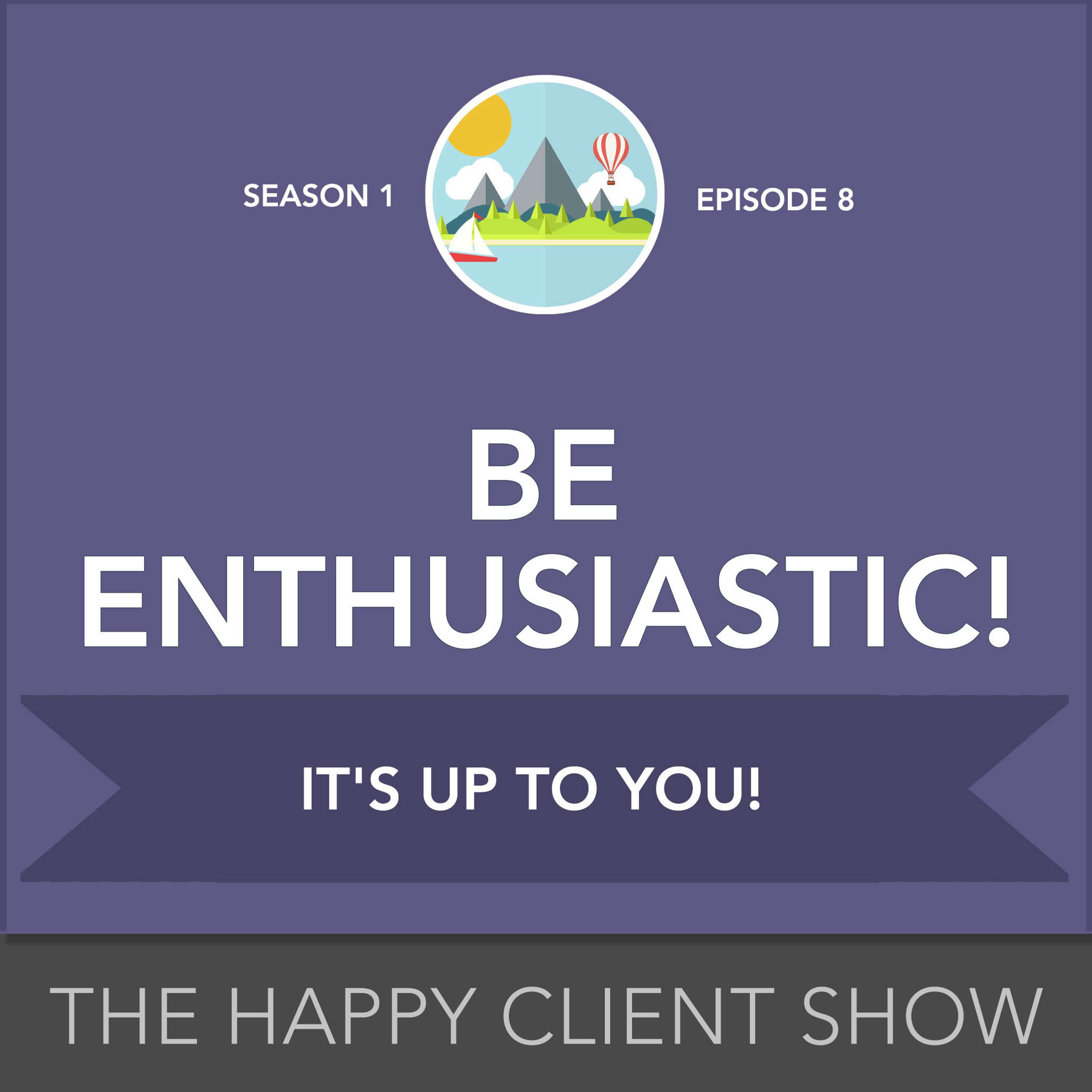 Happy Client Show: Helping Agency Pros Deliver Delight