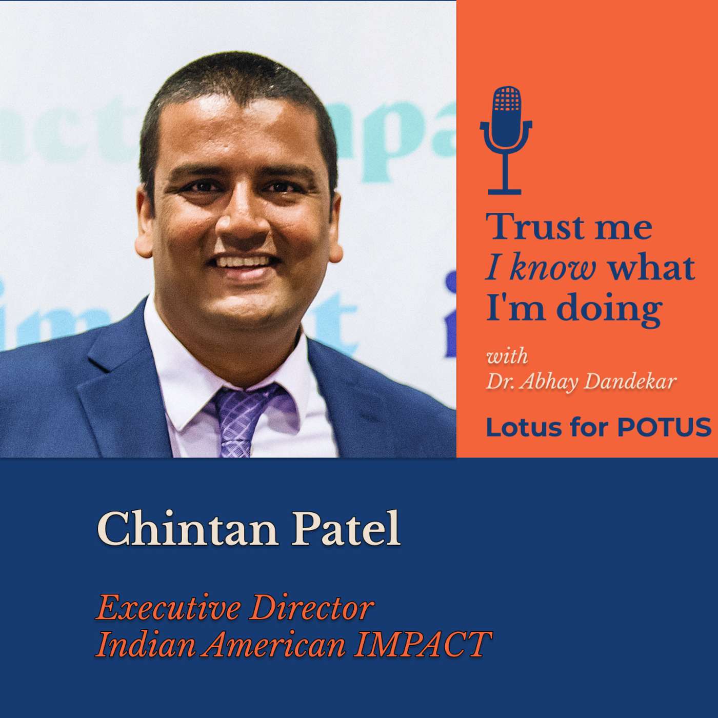 Chintan Patel...Lotus for POTUS and Indian American IMPACT