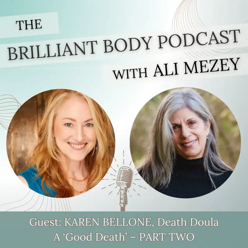 A 'Good Death’ with Karen Bellone, Death Doula: Embracing Life & Mortality PART TWO
