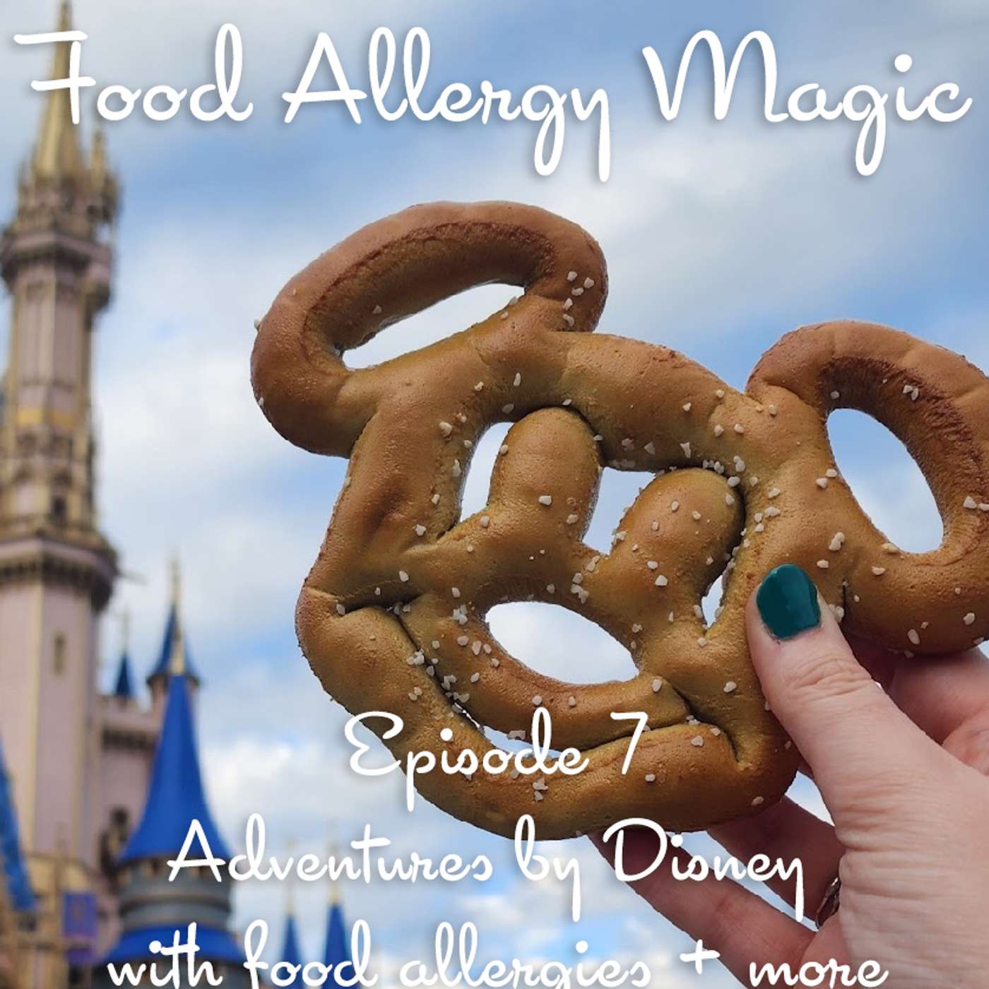 Ep 7 - Adventures by Disney with food allergies episode artwork