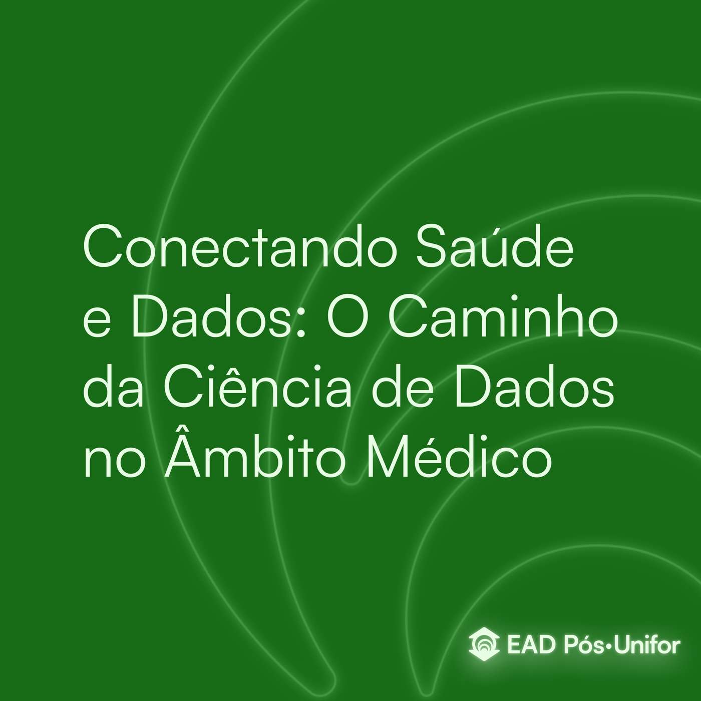 Conectando Saúde e Dados : O Caminho da Ciência  de Dados no Âmbito Médico episode artwork