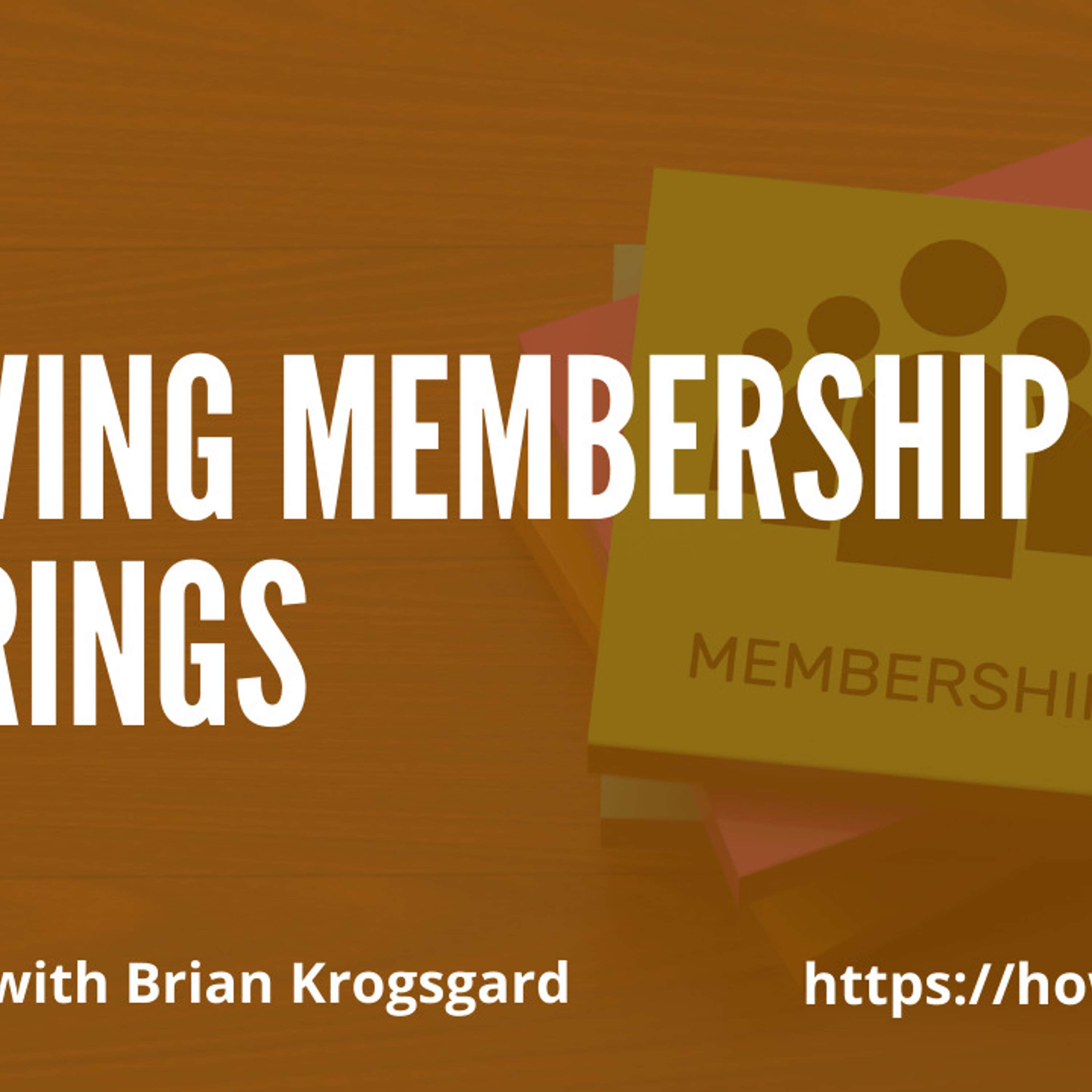 Evolving Membership Offerings with Brian Krogsgard