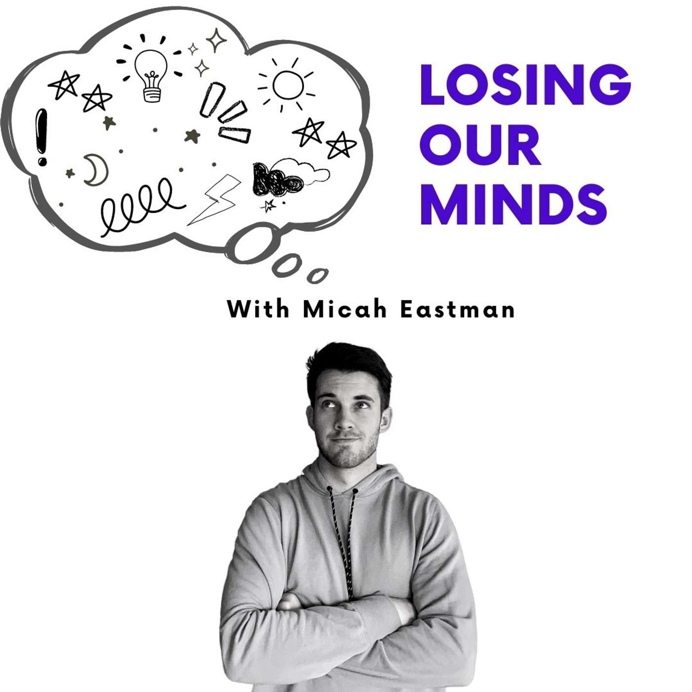 Losing Our Minds with Micah Eastman