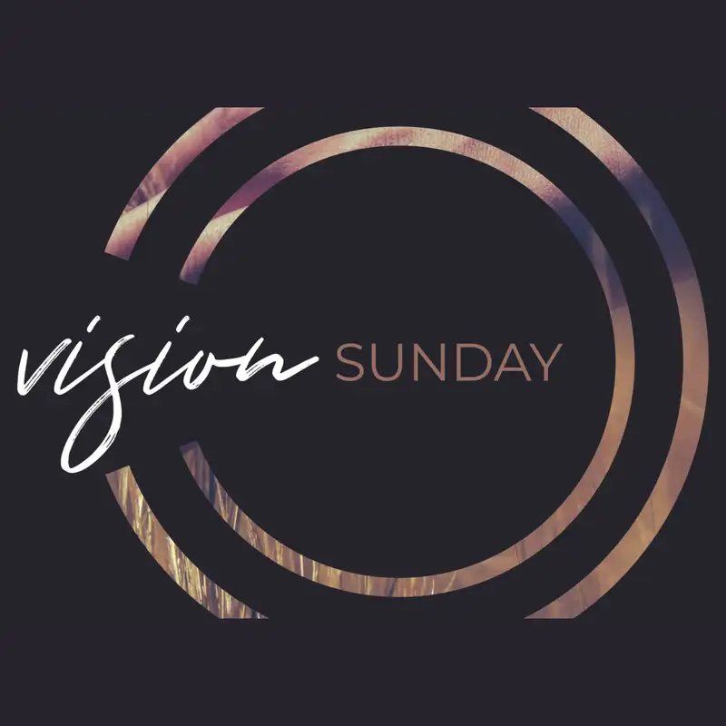 Vision Sunday - In the Community FOR the Community